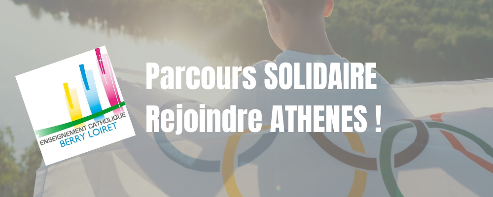 Parcours SOLIDAIRE – Rejoindre Athènes !